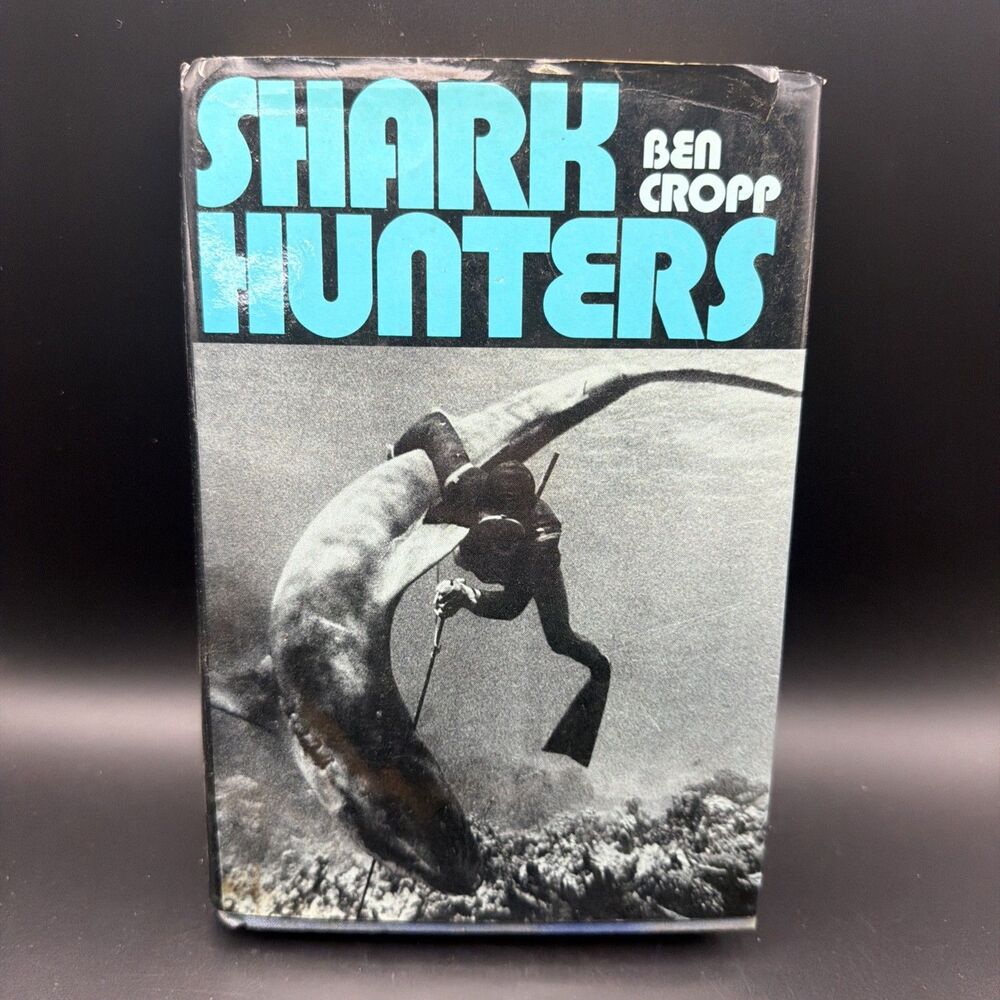 Shark Hunters by Ben Cropp  1971 Hardcover First Printing